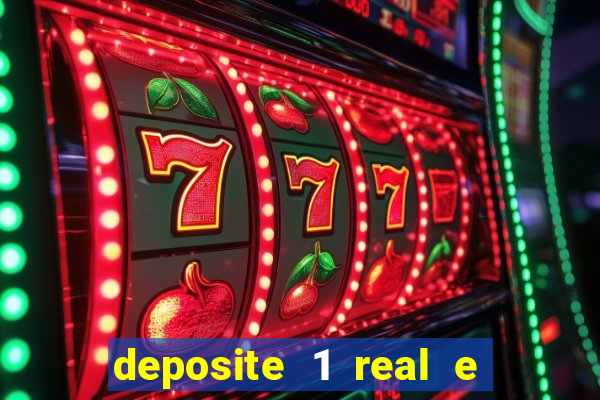 deposite 1 real e ganhe 10